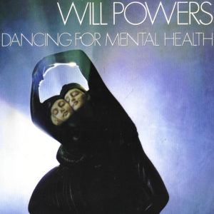 Will Powers - Dancing for mental health