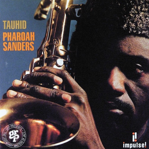 Celestial impulses: The sound of Pharoah Sanders in 10 records