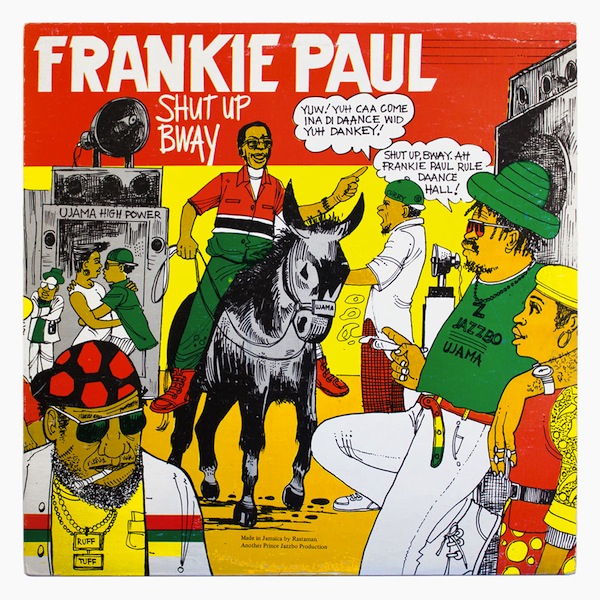 15-Shut-Up-Bway-Frankie-Paul-Ujama-c1988-Wilfred-Limonious-In-Fine-Style-One-Love-Books copy